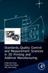 Chee How Wong, Chee Kai Chua, Chee Kai (Executive Director Chua, Chee Kai/ Wong Chua, Chua Chee Kai, Chee How Wong... - Standards, Quality Control, and Measurement Sciences in 3d Printing