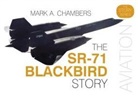 Mark Chambers, Mark A. Chambers - The SR-71 Blackbird Story