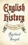 Richard Smyth - English History: Strange But True