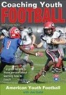 American Youth Football, American Youth Football, Joe Galat - Coaching Youth Football