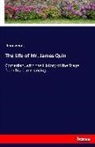 Anonymous, James Payn - The Life of Mr. James Quin