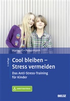 Petr Hampel, Petra Hampel, Franz Petermann, Marti Hautzinger (Prof. Dr.), Martin Hautzinger (Prof. Dr.) - Cool bleiben - Stress vermeiden