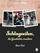 Linus Paul - Schlagzeilen, die Geschichte machten