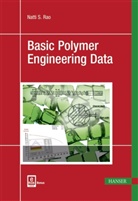 Natti S Rao, Natti S. Rao - Basic Polymer Engineering Data