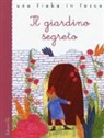 Stefano Bordiglioni, A. Marchetti - Il giardino segreto da Frances Hodgson Burnett
