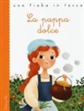 Stefano Bordiglioni, F. Zito - La pappa dolce da Jacob e Wilhelm Grimm