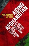 Jay Dixon, Dixon Jay, Paul Robinson - Aiding Afghanistan