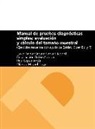 Raúl López Antón, María del Pilar de Miguel Etayo, Encarnación Rubio Aranda - Manual de pruebas diagnósticas simples : evaluación y cálculo del tamaño muestral (ejercicios resueltos con ayuda de EPIDAT, OPEN EPI y R)