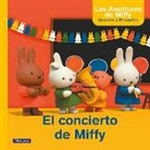 Dick Bruna - Las aventuras de Miffy grandes y pequeñas. El concierto de Miffy