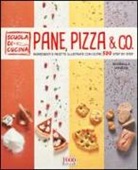 Rossella Venezia - Pane, pizza & co. Ingredienti e ricette illustrate con oltre 500 step by step