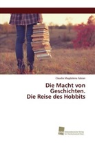 Claudia Magdalena Fabian - Die Macht von Geschichten. Die Reise des Hobbits