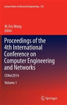 W Eric Wong, W. Eric Wong - Proceedings of the 4th International Conference on Computer Engineering and Networks, 2 Teile