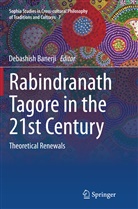 Debashis Banerji, Debashish Banerji - Rabindranath Tagore in the 21st Century