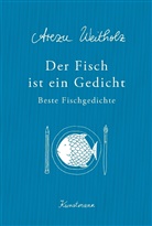 Arezu Weitholz - Der Fisch ist ein Gedicht