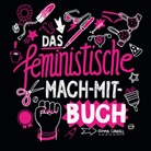 Gemma Correll, Ruth Keen - Das feministische Mach-Mit-Buch