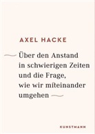 Axel Hacke - Über den Anstand in schwierigen Zeiten und die Frage, wie wir miteinander umgehen
