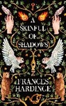 Frances Hardinge - A Skinful of Shadows