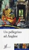 Pierre Loti - Un pellegrino ad Angkor