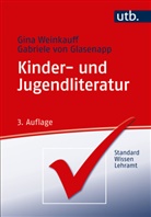 Gabriele von Glasenapp, Gabriel von Glasenapp, Gabriele von Glasenapp, Gina Weinkauff, Gina (Prof. Dr. Weinkauff, Gina (Prof. Dr.) Weinkauff - Kinder- und Jugendliteratur