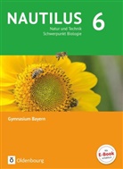 Nicol Aigner, Nicole Aigner, Fritz Schneider, Katharina Wimmer, Magdalena Spiegler, Nicole Aigner... - Nautilus, Ausgabe B für Gymnasien in Bayern, Neubearbeitung 2016: Nautilus - Ausgabe B für Gymnasien in Bayern - Neubearbeitung - 6. Jahrgangsstufe