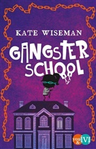 Kate Wiseman - Gangster School