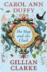 Gillian Clarke, Carol Ann Duffy, Gillian Clarke, Carol Ann Duffy - The Map and the Clock