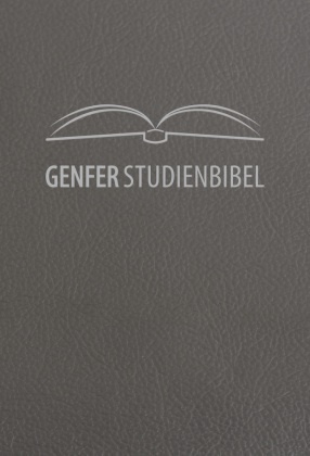 Bibelübersetzung-Schlachter - Bibelausgaben: Genfer Studienbibel