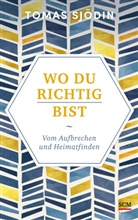 Tomas Sjödin, Sjödin  Tomas - Wo du richtig bist