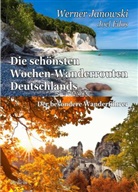Joel Edos, Werne Janowski, Werner Janowski - Die schönsten Wochen-Wanderrouten Deutschlands - Der besondere Wanderführer