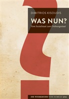 Dimitrios Kisoudis - Was nun?