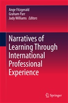 Ange Fitzgerald, Graha Parr, Graham Parr, Judy Williams - Narratives of Learning Through International Professional Experience