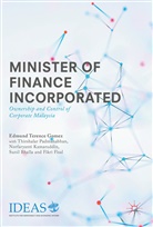 Sunil Bhalla, Fikri Fisal, Edmund T. Gomez, Edmund Terenc Gomez, Edmund Terence Gomez, Kama... - Minister of Finance Incorporated