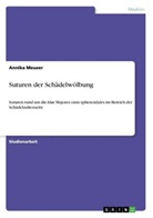 Annika Meuser - Suturen der Schädelwölbung