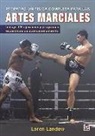 Loren Landow - Preparación física completa para las artes marciales : incluye 120 ejercicios y programas específicos de acondicionamiento