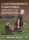 Michael Boyle - El entrenamiento funcional aplicado a los deportes