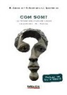 Albert Calderó Cabré, Jordi Oliveres Prats, Joan Queraltó Ibáñez - Com som?