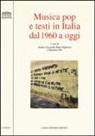 A. Ciccarelli, M. Migliozzi, M. Orsi - Musica pop e testi in italia dal 1960 a oggi