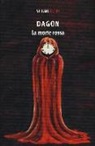 Stefano Bosio - Dagon. La morte rossa