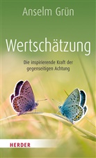 Grün Anselm - Wertschätzung