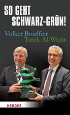 Tarek Al-Wazir, Volker Bouffier - So geht Schwarz-Grün!