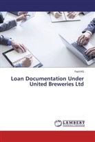 Fazil KG, Fazil Kg - Loan Documentation Under United Breweries Ltd