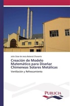 Julio César de Jesús Balanzá Chavarria - Creación de Modelo Matemático para Diseñar Chimeneas Solares Metálicas