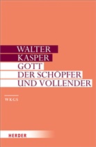 Walter Kasper, Walter (Prof.) Kasper - Gesammelte Schriften - 8: Gott - der Schöpfer und Vollender
