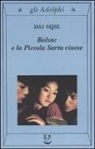 Sijie Dai - Balzac e la Piccola Sarta Cinese