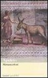 Apuleio, N. Marziano, Nino Marziano - Metamorfosi. Testo latino a fronte