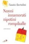 Fausto Bertolini - Nonni innamorati, nipotini rompiballe