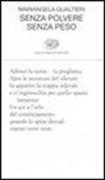 Mariangela Gualtieri - Senza polvere senza peso