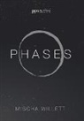 Mischa Willett, Misha Willett - Phases