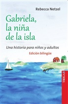 Rebecca Netzel, Rebecca Netzel - Gabriela, la niña de la isla - Das Inselmädchen Gabriela