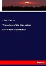 J Arthur Partridge, J. Arthur Partridge - The making of the Irish nation